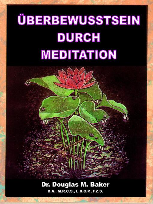 Title details for Überbewusstsein durch Meditation by Douglas M. Baker - Available